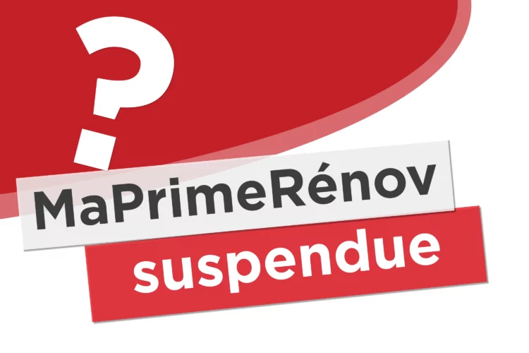 MaPrimeRénov supendue